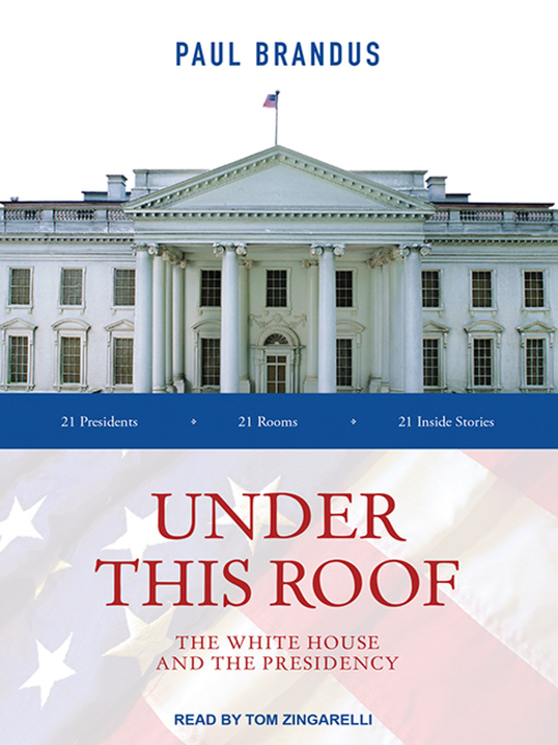 Title details for Under This Roof by Paul Brandus - Available